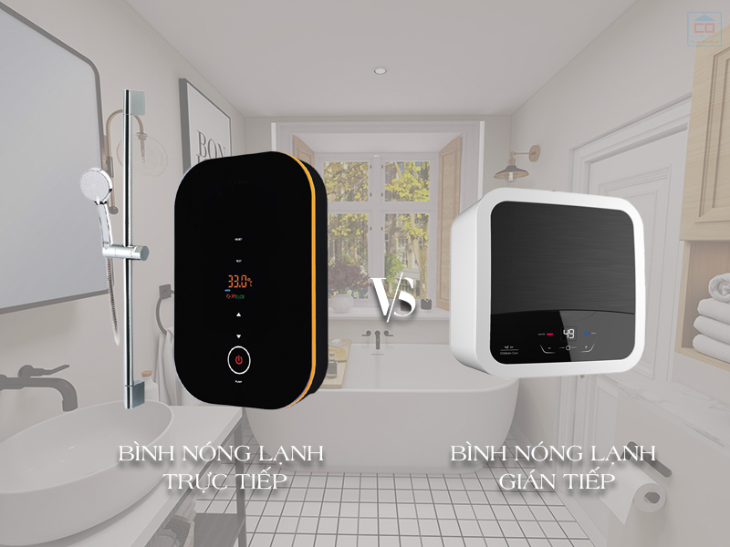 Nên chọn bình nóng lạnh trực tiếp hay gián tiếp