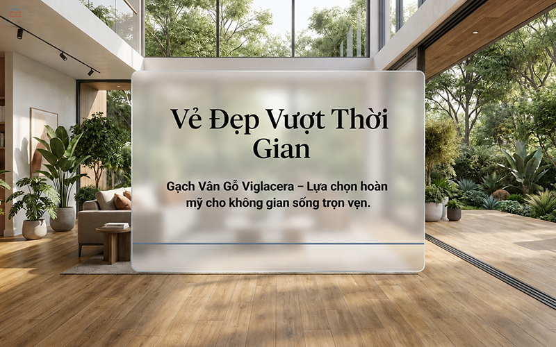 Lý do gạch vân gỗ Viglacera được ưa chuộng