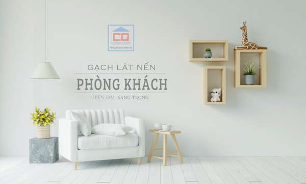 Xu hướng chọn gạch lát nền cho phòng khách hiện đại